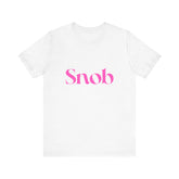 Snob Statement Tee - Unisex Jersey Short Sleeve T-Shirt for Trendsetters