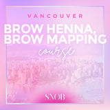 BROW HENNA, BROW MAPPING - VANCOUVER